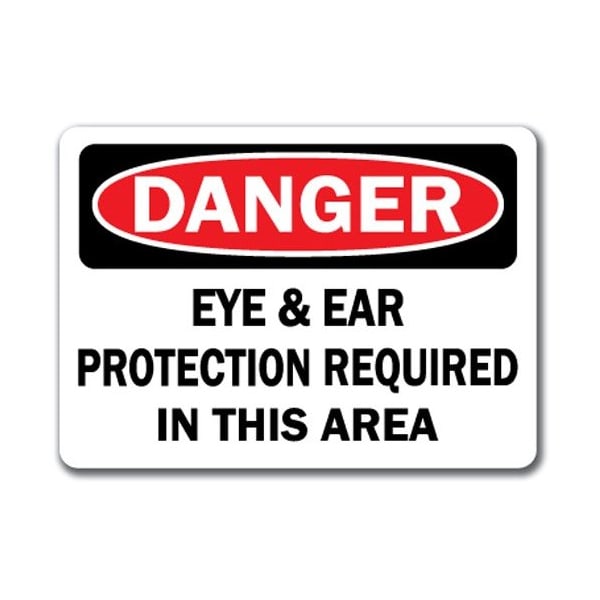 Signmission Danger-Eye & Ear Protection Required In This Area 10x14 OSHA, DS-Eye & Ear Protection Req Area DS-Eye & Ear Protection Req Area - main